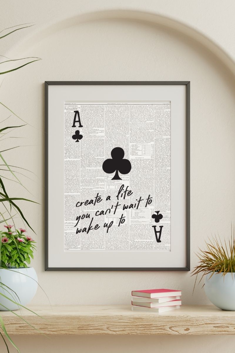 Create a Life You Can't Wait to Wake Up To – Newspaper Print Art
