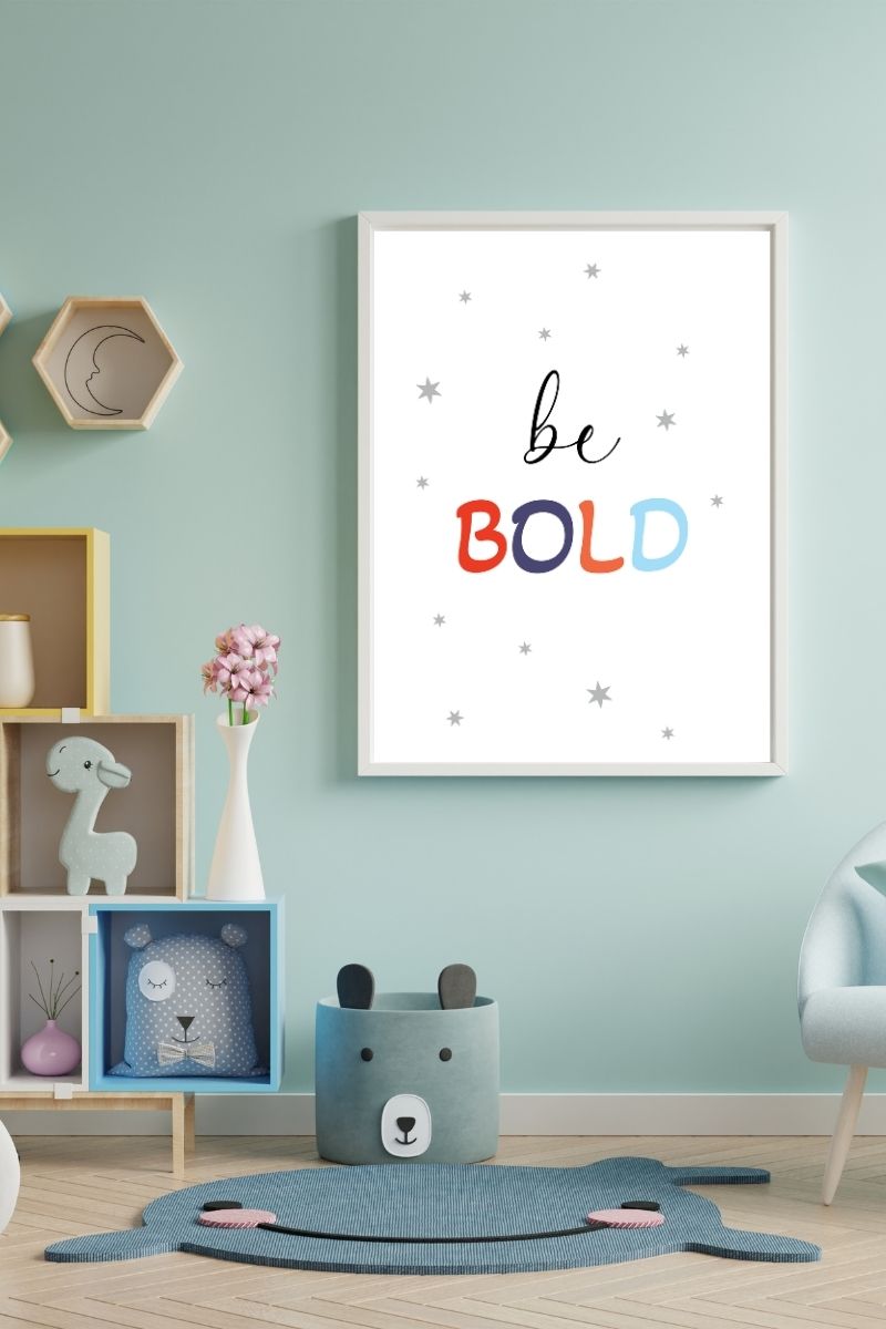 Be Bold – Children's Nursery Print
