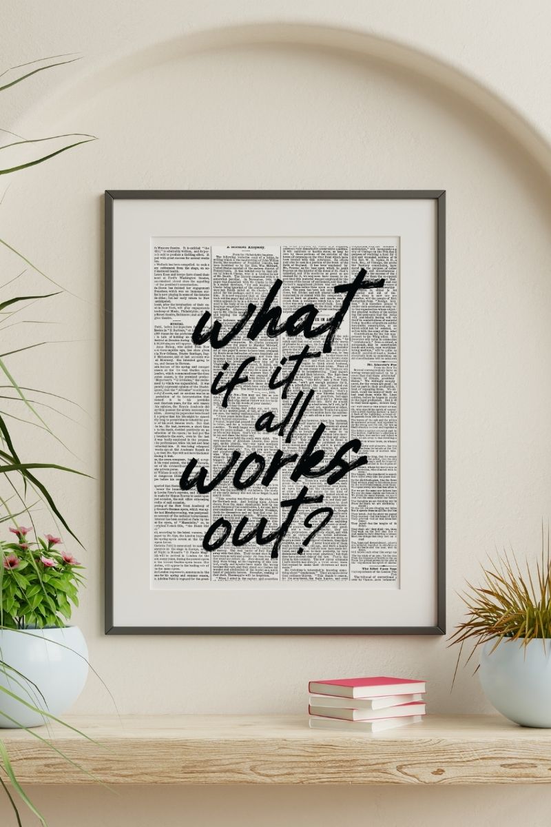 What If It All Works Out - Newspaper Print Art